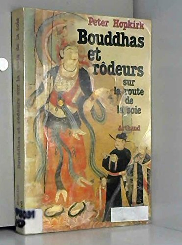 bouddhas et rodeurs sur la route de la soie