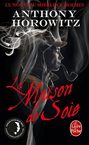 Le nouveau Sherlock Holmes. La maison de soie