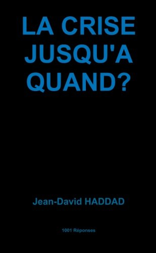 La crise jusqu'a quand?