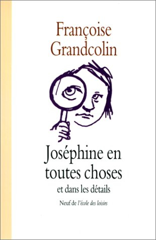 Joséphine en toutes choses et dans les détails