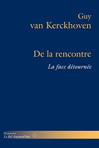 De la rencontre : la face détournée