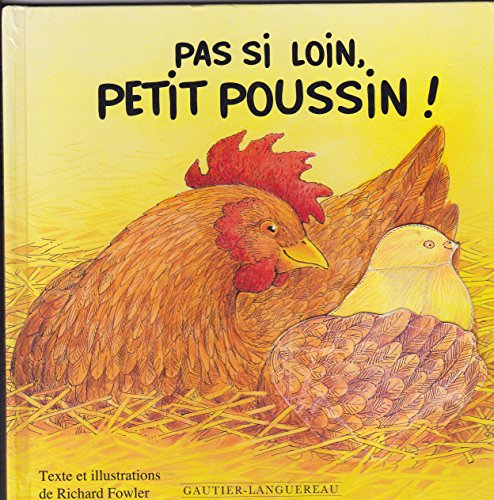 Pas si loin petit poussin !