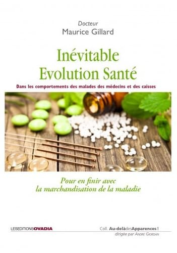 L'inévitable évolution santé : dans les comportements des malades, des médecins et des caisses : pou