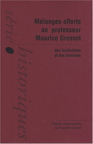 Mélanges offerts au professeur Maurice Gresset