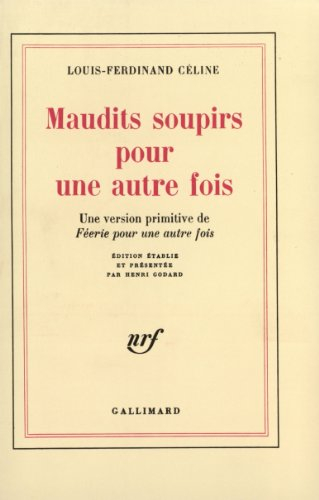 Maudits soupirs pour une autre fois : une version primitive de Féerie pour une autre fois