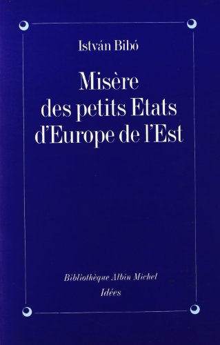 Misère des petits Etats d'Europe de l'Est