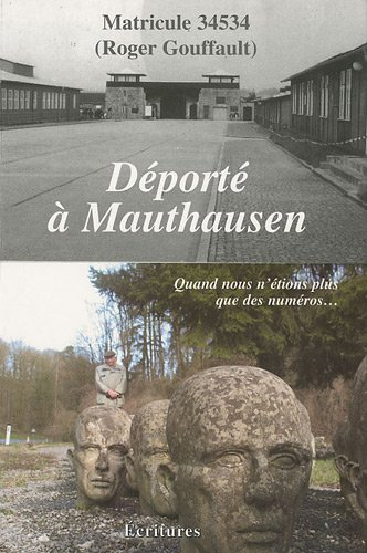 Déporté à Mauthausen : quand nous n'étions plus que des numéros...