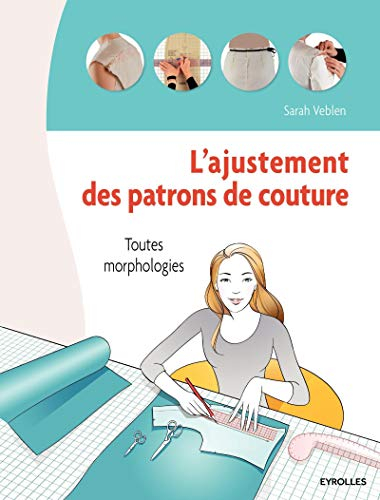 L'ajustement des patrons de couture : toutes morphologies