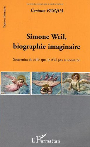 Simone Weil, biographie imaginaire : souvenirs de celle que je n'ai pas rencontrée