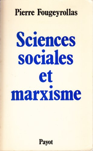 Savoirs et idéologie dans les sciences sociales. Vol. 1. Sciences sociales et marxisme