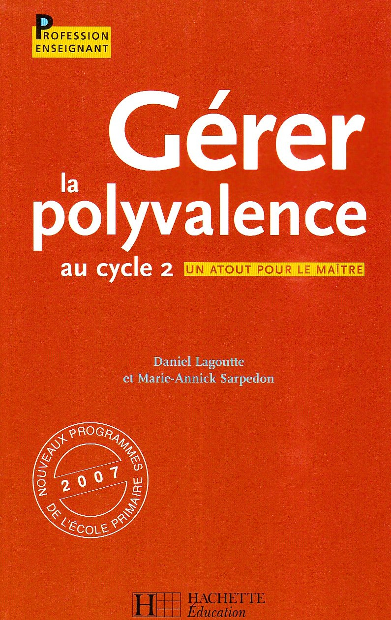 Gérer la polyvalence au cycle 2 : un atout pour le maître