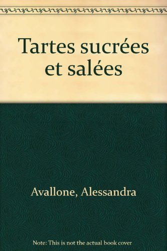Tartes sucrées et salées