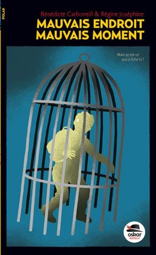 mauvais moment, mauvais endroit