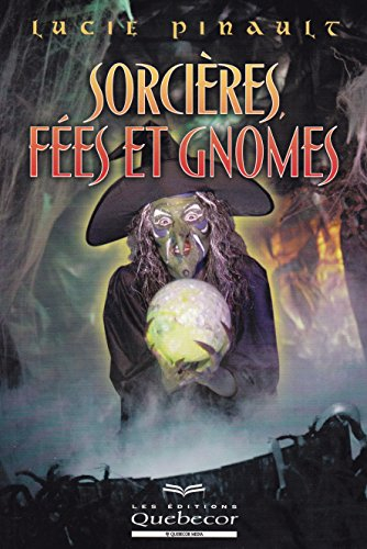 sorcières, fées et gnomes