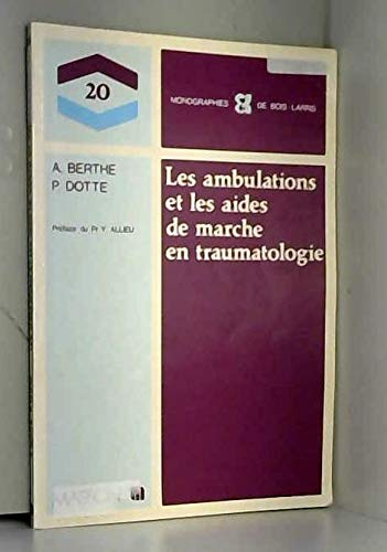 Les Ambulations et les aides de marche en traumatologie