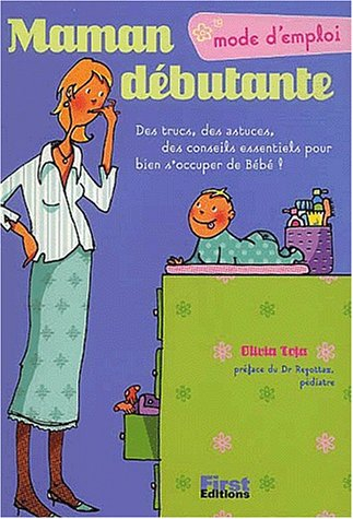 maman débutante, mode d'emploi