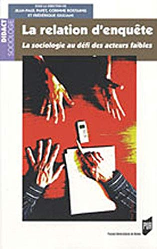 La relation d'enquête : la sociologie au défi des acteurs faibles