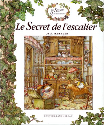 Les souris des quatre saisons. Le secret de l'escalier