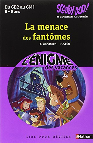 Scooby-Doo ! : mystères associés. Vol. 2. La menace des fantômes : lire pour réviser du CE2 au CM1, 