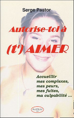 Autorise-toi à (t')aimer