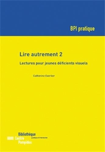 Lire autrement : lectures pour jeunes déficients visuels
