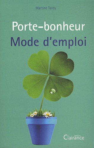 Porte-bonheur, mode d'emploi