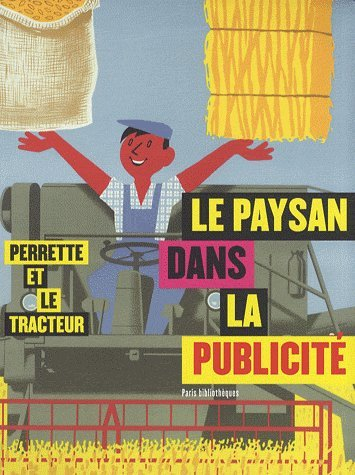 Le paysan dans la publicité : Perrette et le tracteur