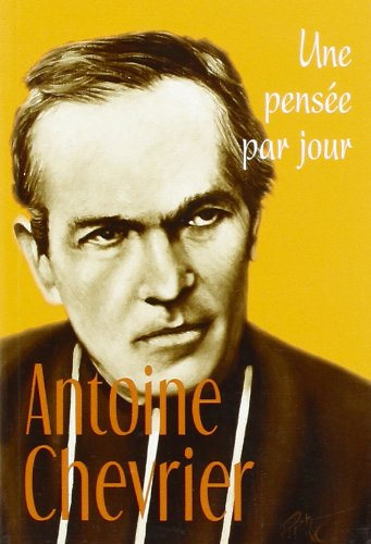 Antoine Chevrier : une pensée par jour