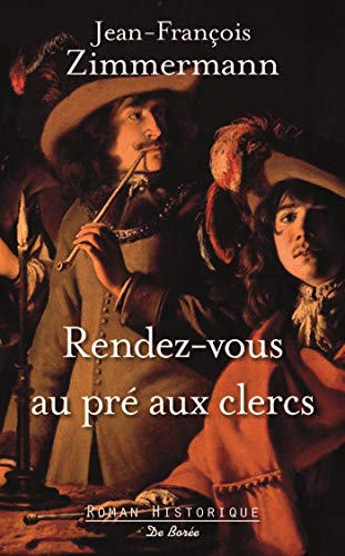 Rendez-vous au pré-aux-clercs : roman historique