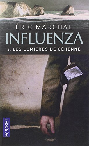 Influenza. Vol. 2. Les lumières de Géhenne