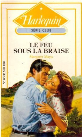 le feu sous la braise : collection : harlequin série club n, 595