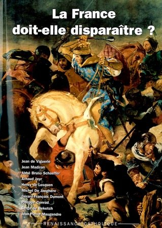 La France doit-elle disparaître ? : actes de la XVe Université d'été de Renaissance catholique, Vill