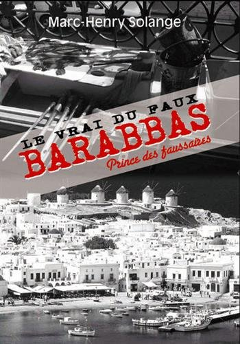 Le vrai du faux : Barrabas prince des faussaires