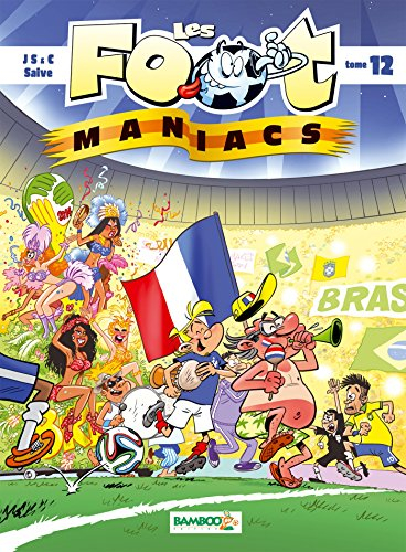 Les foot-maniacs. Vol. 12