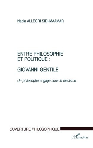 Entre philosophie et politique : Giovanni Gentile