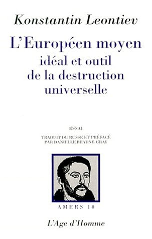 L'Européen moyen : idéal et outil de la destruction universelle