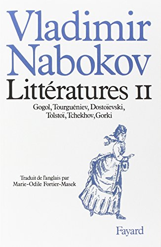 Littératures. Vol. 2. Gogol, Tourguéniev, Dostoïevski, Tchékov, Gorki, Tolstoï