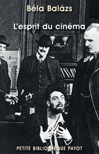 L'esprit du cinéma. Béla Balazs, théoricien marxiste du cinéma
