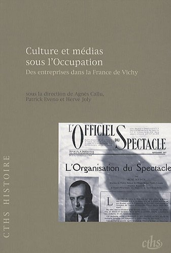 Culture et médias sous l'Occupation : des entreprises dans la France de Vichy