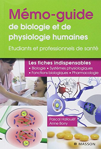 Mémo-guide de biologie et de physiologie humaines : les fiches indispensables