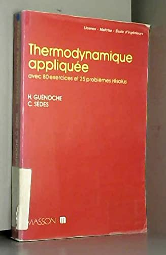 Thermodynamique appliquée : avec 81 exercices et 26 problèmes résolus