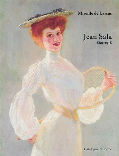 Jean Sala, 1869-1918 : catalogue raisonné