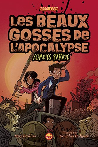 Les beaux gosses de l'Apocalypse. Vol. 2. Zombie parade