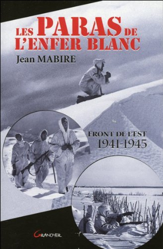 Les paras de l'enfer blanc : front de l'Est, 1941-1945