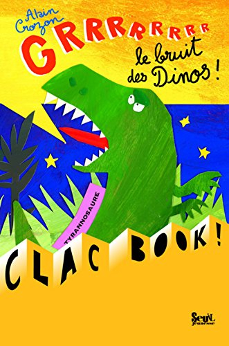Grrrrrrrr : le bruit des dinos !