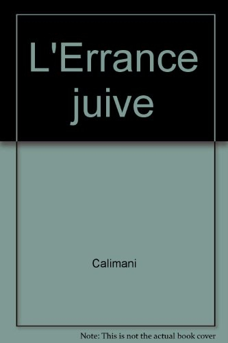 L'errance juive. Vol. 1. La dispersion, l'exil, la survie