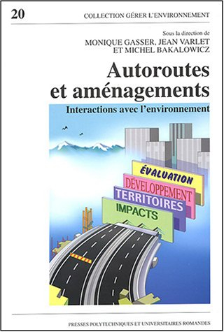 Autoroutes et aménagements : interactions avec l'environnement