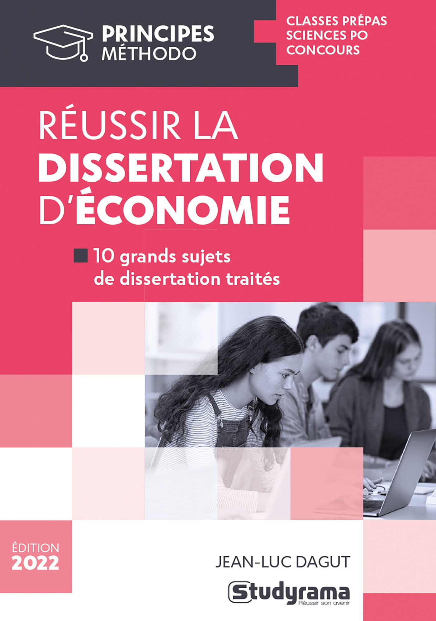 Réussir la dissertation d'économie : 10 grands sujets de dissertation traités : classes prépas, Scie