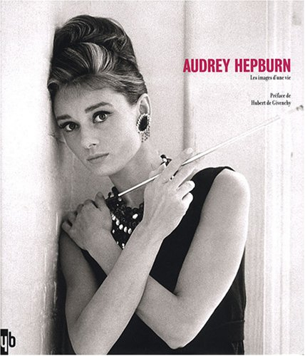 Audrey Hepburn, les images d'une vie