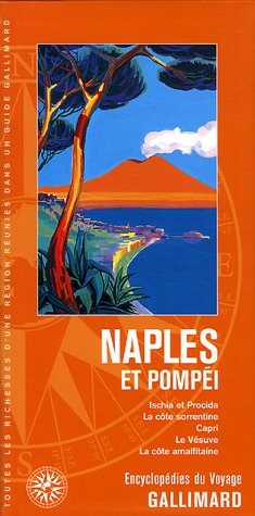 Naples et Pompéi : Ischia et Procida, la côte sorrentine, Capri, le Vésuve, la côte amalfitaine